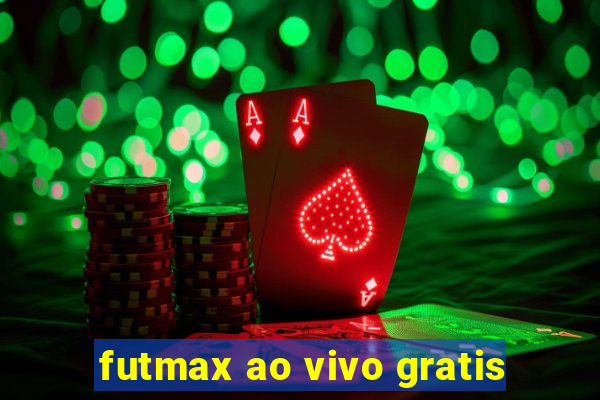 futmax ao vivo gratis